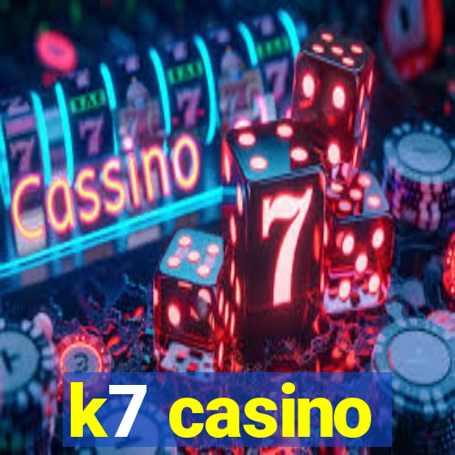 k7 casino